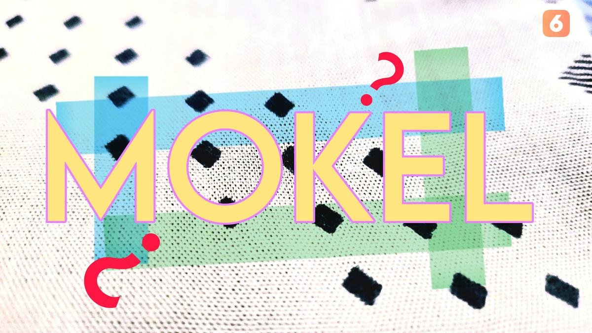 Viral di TikTok dan X, Ini Arti Kata Mokel yang Ramai Dipakai Netizen